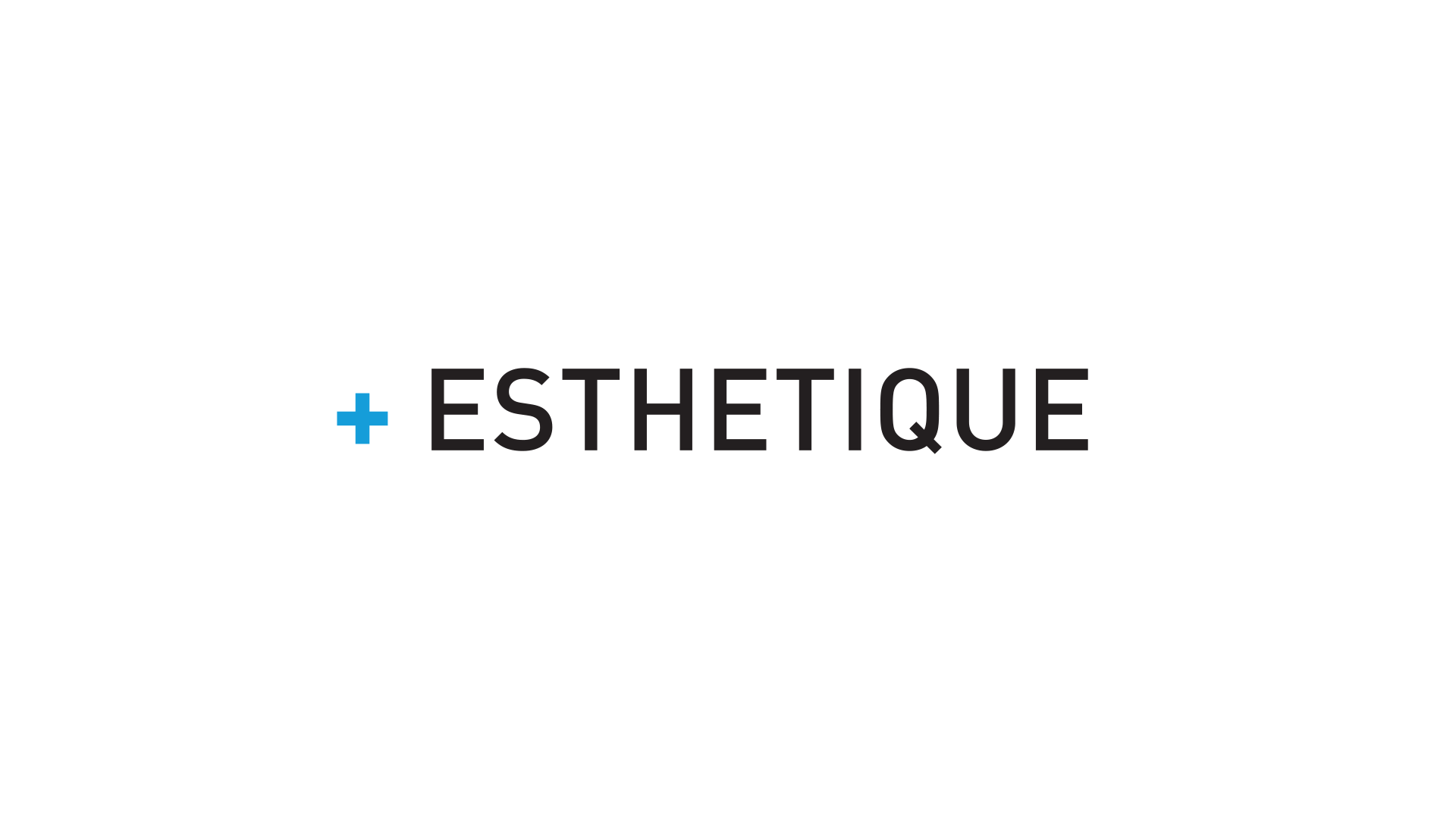 + Esthétique